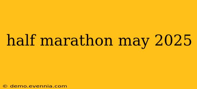 half marathon may 2025