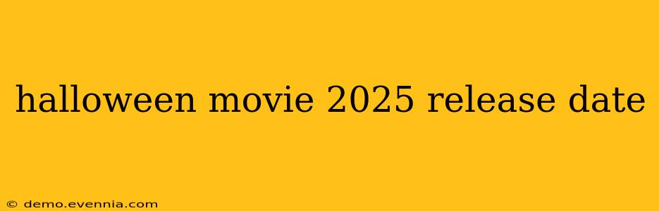 halloween movie 2025 release date