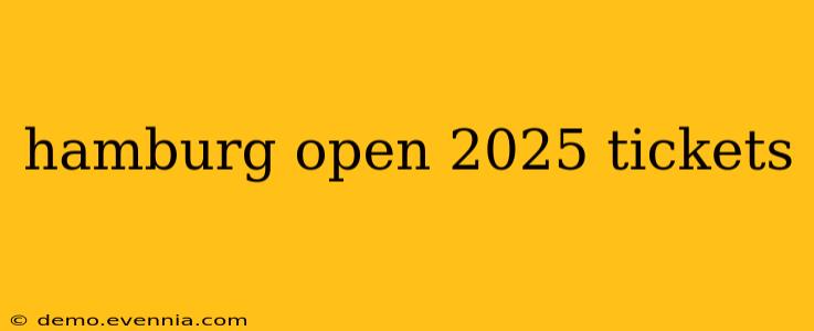 hamburg open 2025 tickets