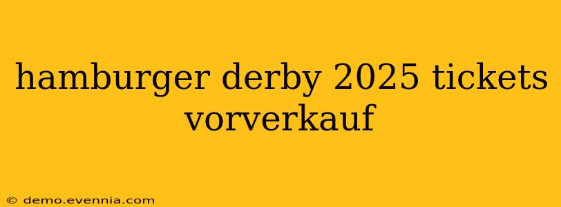 hamburger derby 2025 tickets vorverkauf