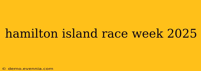 hamilton island race week 2025