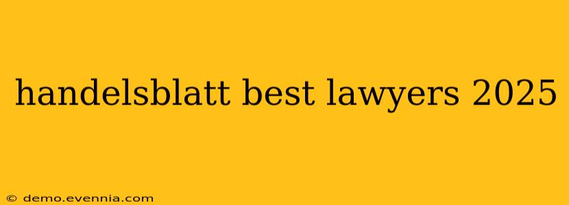 handelsblatt best lawyers 2025