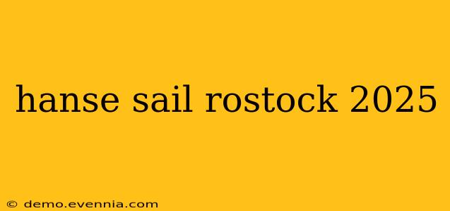 hanse sail rostock 2025