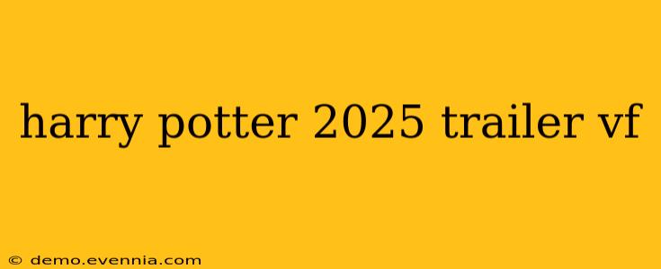 harry potter 2025 trailer vf