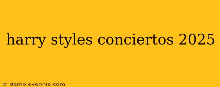 harry styles conciertos 2025