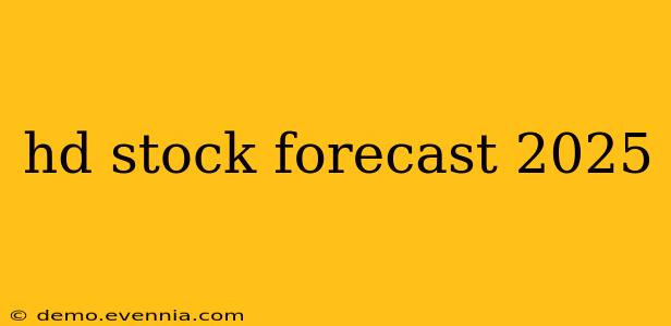 hd stock forecast 2025