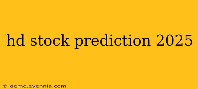 hd stock prediction 2025