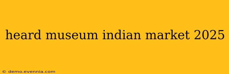 heard museum indian market 2025