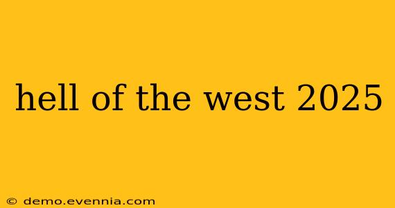 hell of the west 2025