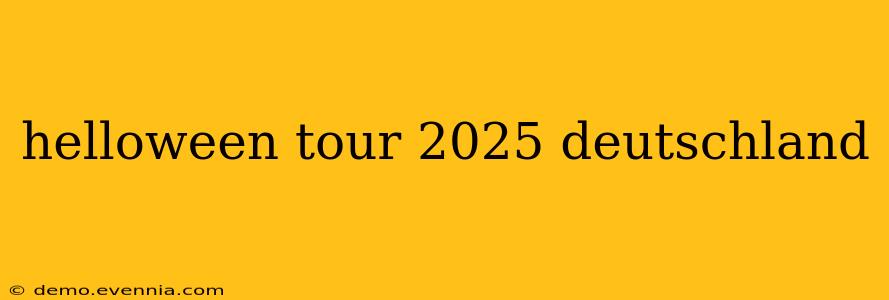 helloween tour 2025 deutschland