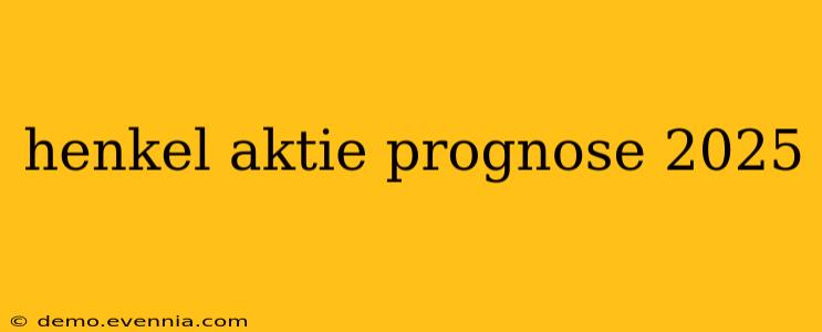 henkel aktie prognose 2025