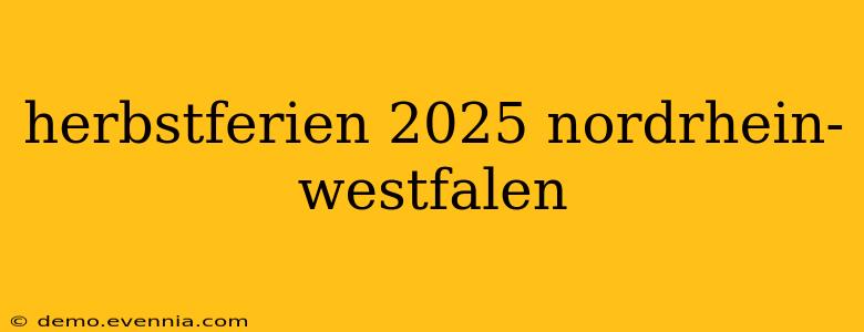 herbstferien 2025 nordrhein-westfalen