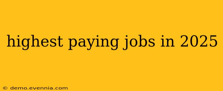 highest paying jobs in 2025