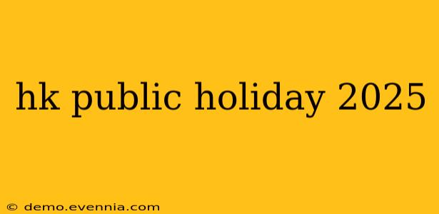 hk public holiday 2025