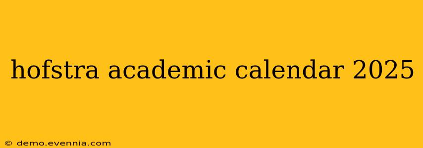 hofstra academic calendar 2025