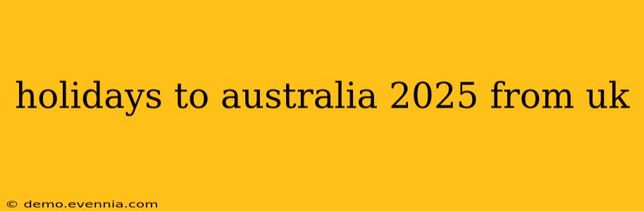 holidays to australia 2025 from uk