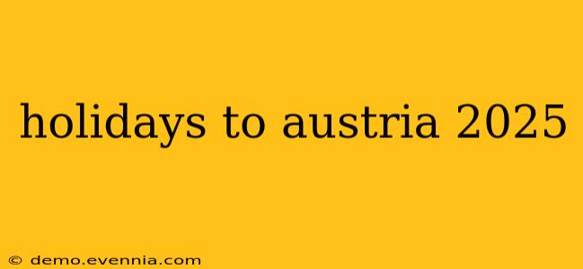 holidays to austria 2025