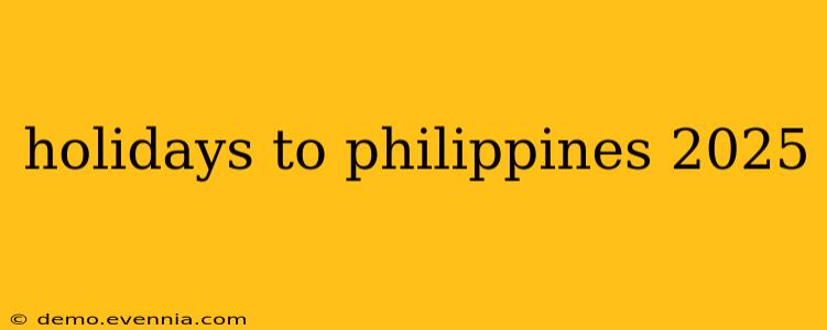 holidays to philippines 2025