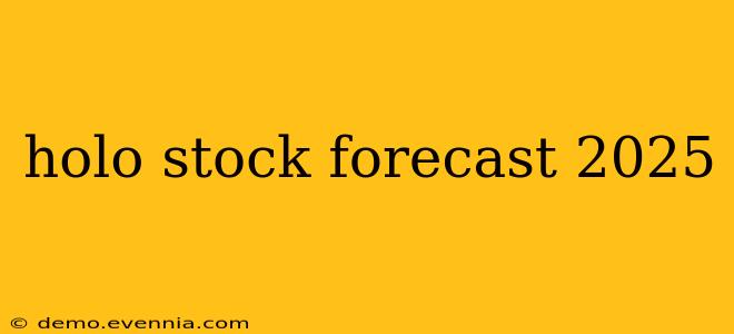 holo stock forecast 2025