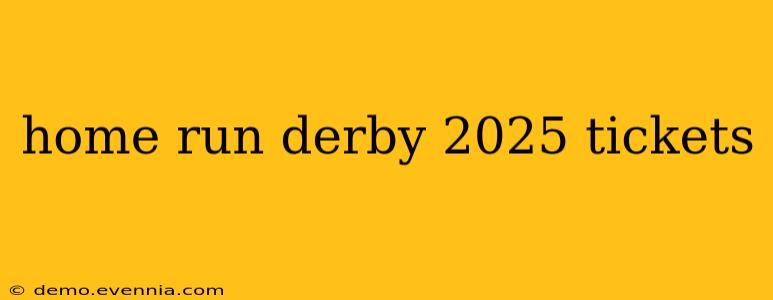 home run derby 2025 tickets