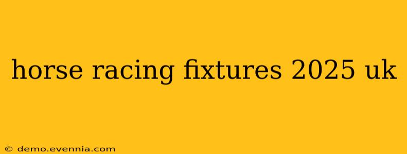 horse racing fixtures 2025 uk