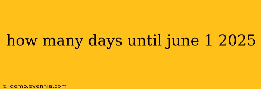 how many days until june 1 2025