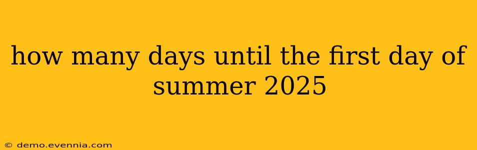 how many days until the first day of summer 2025