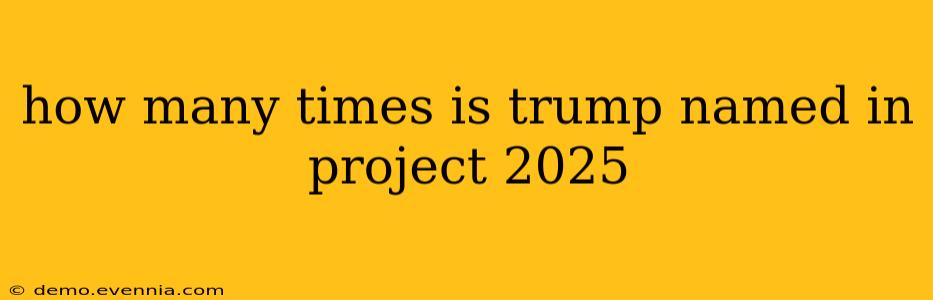 how many times is trump named in project 2025