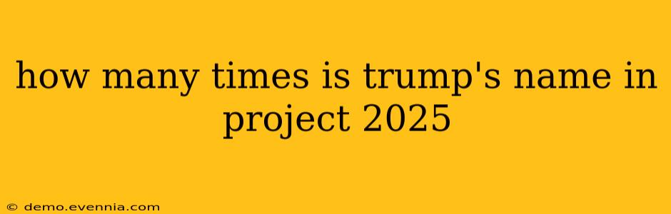 how many times is trump's name in project 2025