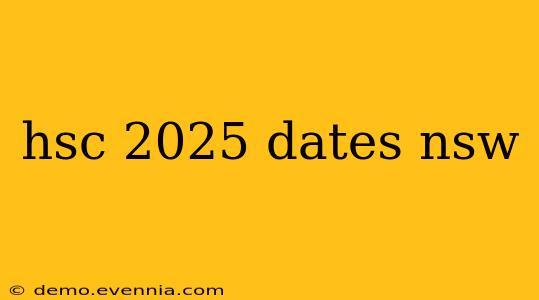 hsc 2025 dates nsw