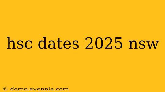 hsc dates 2025 nsw