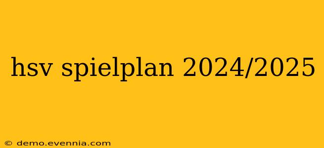 hsv spielplan 2024/2025