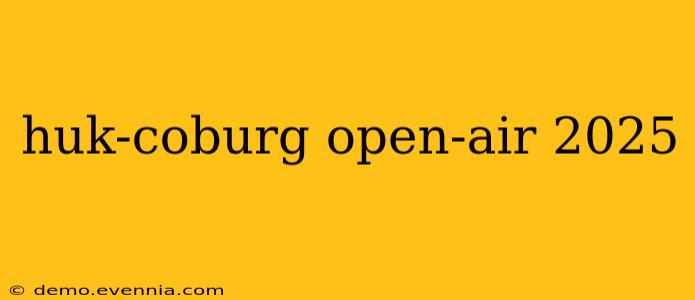 huk-coburg open-air 2025