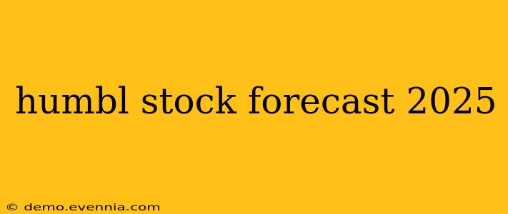 humbl stock forecast 2025