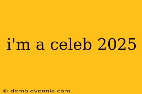 i'm a celeb 2025