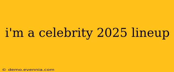 i'm a celebrity 2025 lineup