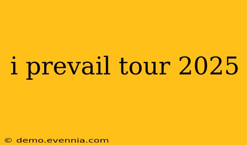 i prevail tour 2025