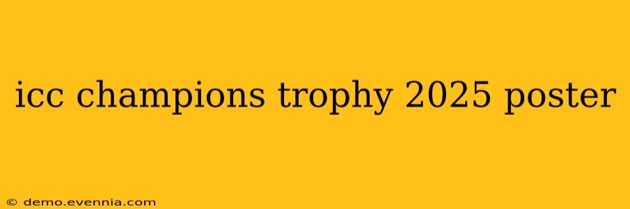 icc champions trophy 2025 poster