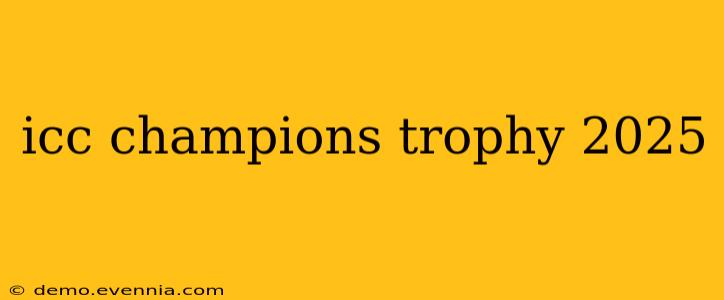 icc champions trophy 2025