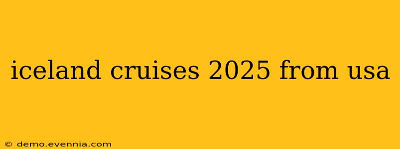 iceland cruises 2025 from usa