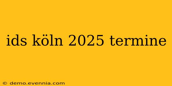 ids köln 2025 termine