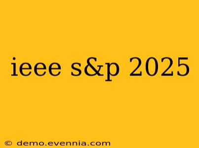 ieee s&p 2025