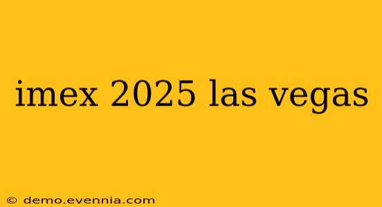 imex 2025 las vegas