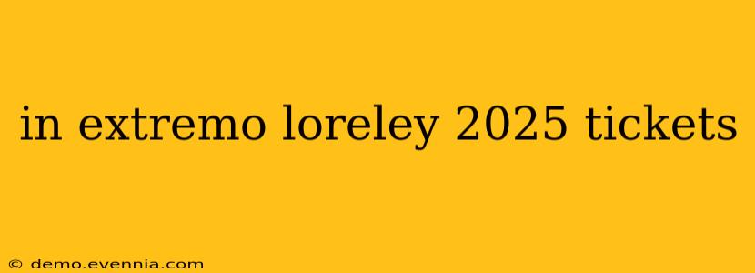 in extremo loreley 2025 tickets