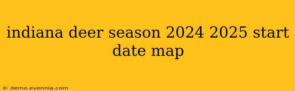 indiana deer season 2024 2025 start date map