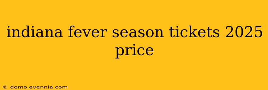 indiana fever season tickets 2025 price