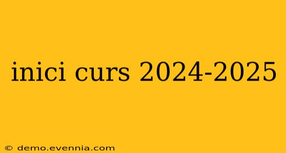 inici curs 2024-2025