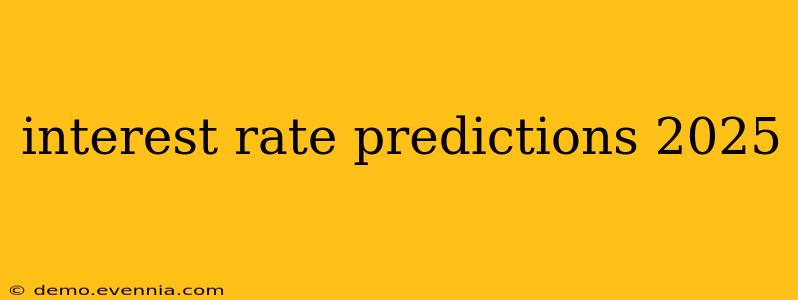 interest rate predictions 2025