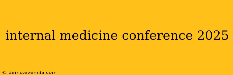 internal medicine conference 2025