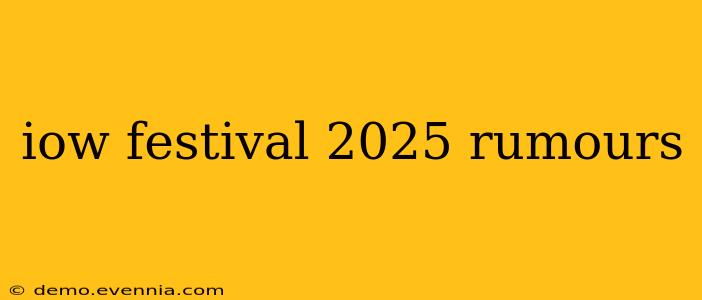 iow festival 2025 rumours